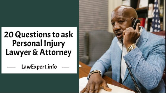20 Questions to ask Personal Injury Lawyer